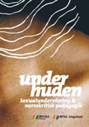 Under huden - Sexualundervisning och normkritisk pedagogik