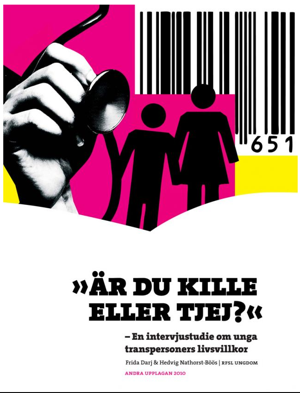 Rapporter / Forskning och Studier - "Är du kille eller tjej?" - en intervjustudie om unga transpersoners livsvillkor. Andra upplagan